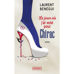 ISBN Le jour où j'ai voté pour Chirac : Le livre de Laurent Bénégui