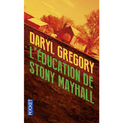 ISBN L'Education de Stony Mayhall : Le livre de Daryl Gregory