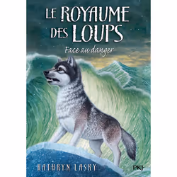 ISBN Le royaume des loups - tome 5 Face au danger : Le livre de Kathryn Lasky, 198 pages