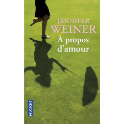 ISBN A propos d'amour : Le livre de Jennifer Weiner, 504 pages