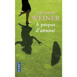 ISBN A propos d'amour : Le livre de Jennifer Weiner