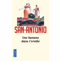 ISBN Une banane dans l'oreille : Le livre de San-Antonio, 256 pages