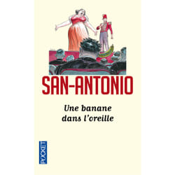 ISBN Une banane dans l'oreille : Le livre de San-Antonio
