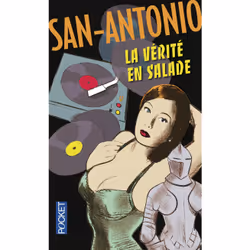 ISBN La vérité en salade : Le livre de San-Antonio, 224 pages