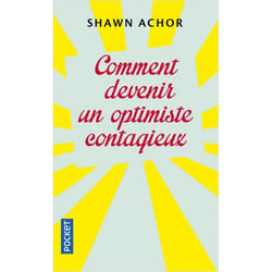 Comment devenir un optimiste contagieux (Broché)