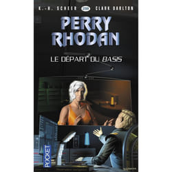 Perry Rhodan - cycle 13 - Pan-Thau-Ra Tome 1 : le départ du Basis