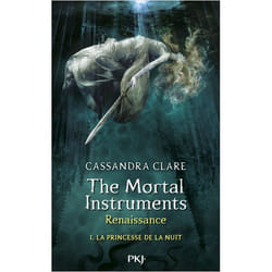 The Mortal Instruments - Renaissance - tome 1 La princesse de la nuit (Jeunesse)