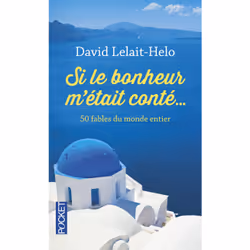 ISBN Si le bonheur m'était conté... : Le livre de David Lelait-Helo, 216 pages