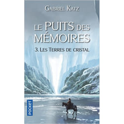 Le puits des mémoires - tome 3 Les terres de cristal (Poche)