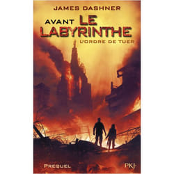 L'Epreuve - Avant le Labyrinthe L'ordre de tuer (prequel) (Jeunesse)