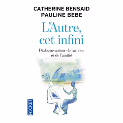 ISBN L'autre, cet infini : Le livre de Catherine Bensaid, Pauline Bèbe, 368 pages