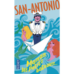 ISBN Maman, les petits bateaux... : Le livre de San-Antonio