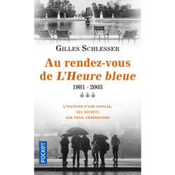 ISBN Saga parisienne - tome 3 Au rendez-vous de l'Heure bleue 1981-2003 : Le livre de Gilles Schlesser