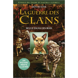 La guerre des Clans - Etoile du tigre et Sacha - tome 1 Seule dans les bois -illustrée- (BD)