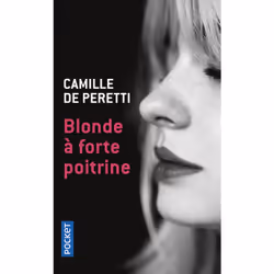 ISBN Blonde à forte poitrine : Le livre de Camille de Peretti, Roman, 192 pages