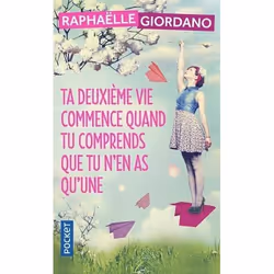 Presses pocket TA DEUXIÈME VIE COMMENCE QUAND TU COMPRENDS QUE TU N EN AS QU UNE