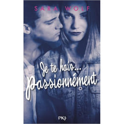 Je te hais... passionnément - tome 1 (Jeunesse)
