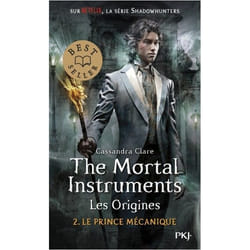 The Mortal Instruments, les Origines - tome 2 Le prince mécanique (Poche)