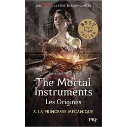 The Mortal Instruments - Les origines - tome 3 La princesse mécanique (Poche)