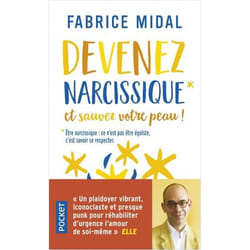 Devenez narcissique et sauvez votre peau ! (Broché)