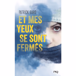 ISBN Et mes yeux se sont fermés : Le livre de Patrick Bard, 208 pages