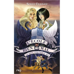 L'école du bien et du mal - Tome 6 Le seul véritable roi (Jeunesse)