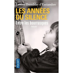 Les Années du silence T3 - Tremblay-D'Essiambre Louise - Livres - Roman féminin