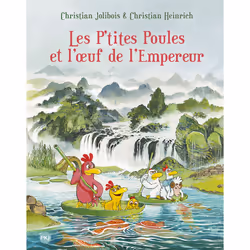 ISBN Les P'tites Poules et l'oeuf de l'Empereur - tome 17 : Le livre de Christian Jolibois, Christian Heinrich, 56 pages