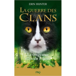 La Guerre des Clans : La Vengeance d'Etoile Filante - Hors série (Jeunesse)