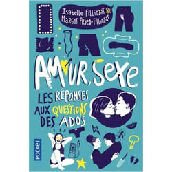 Amour, sexe, les réponses aux questions des ados (Jeunesse)