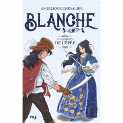 ISBN Blanche - tome 3 A la pointe de l'épée : Le livre de Angélique Chevalier, Paola Antista, Roman, 176 pages