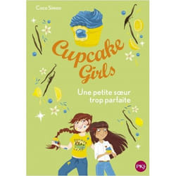 Cupcake Girls - tome 21 Une petite soeur trop parfaite (Poche)