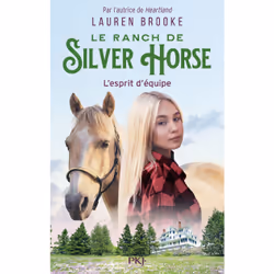 ISBN Le Ranch de Silver Horse - tome 3 : L'esprit d'équipe : Le livre de Lauren Brooke, Roman, 176 pages