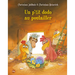 ISBN Les P'tites Poules - tome 19 Un p'tit dodo au poulailler : Le livre de Christian Jolibois, Christian Heinrich, 56 pages