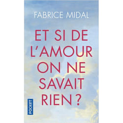 Et si de l'amour on ne savait rien ? (Poche)