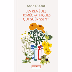 ISBN Les remèdes homéopathiques qui guérissent : Le livre de Anne Dufour, Santé, esprit et corps, 384 pages