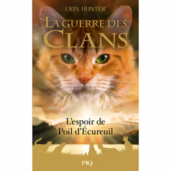 ISBN La Guerre des clans - Hors-Série tome 11 : L'espoir de Poil d'Écureuil : Le livre de Erin Hunter, Roman, 496 pages