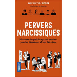 Pervers narcissiques - 50 scènes du quotidien pas si anodines pour les démasquer et leur faire face (Poche)