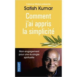 Comment j'ai appris la simplicité - Mon engagement pour une écologie spirituelle (Poche)