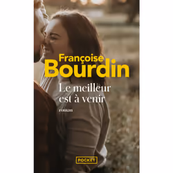 ISBN Le meilleur est à venir : Le livre de Françoise Bourdin, Roman, 298 pages
