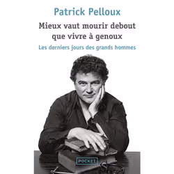 ISBN Mieux vaut mourir debout que vivre à genoux : Le livre de Patrick Pelloux, histoire, 313 pages