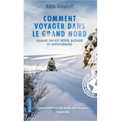 Comment voyager dans le Grand Nord - Quand on est petite, blonde et aventureuse (Poche)