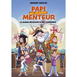 ISBN Papi est un super menteur - Tome 4 La super découverte de l'Amérique : Le livre de Grégory Nicolas, Jérémy Parigi
