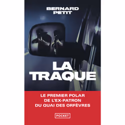 ISBN La Traque : Le livre de Bernard Petit, Roman, 456 pages