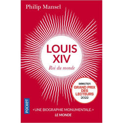 LOUIS XIV. ROI DU MONDE, Mansel Philip