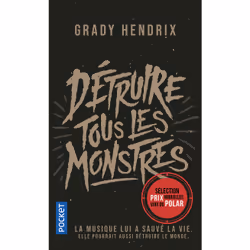 ISBN Détruire tous les monstres : Le livre de Grady Hendrix, Thrillers, 432 pages