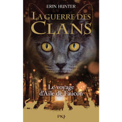 ISBN Guerre des clans - Hors-série - Tome 9 Le voyage d'Aile de Faucon : Le livre de Erin Hunter