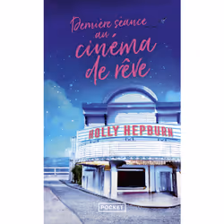 ISBN Dernière séance au cinéma de rêve : Le livre de Holly Hepburn, Roman, 272 pages