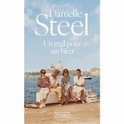 ISBN Un mal pour un bien : Le livre de Danielle Steel, Roman, 301 pages
