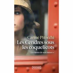 ISBN Les Rêves de nos mères - Tome 2 Les Cendres sous les coquelicots : Le livre de Carine Pitocchi, Roman, 624 pages